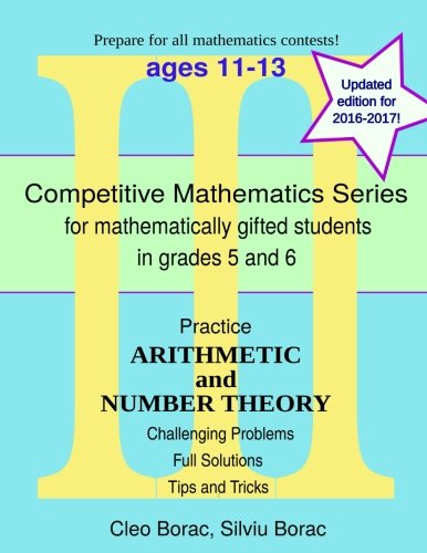 Practice Arithmetic and Number Theory: Level 3 (ages 11-13): Volume 10 (Competitive Mathematics for Gifted Students)