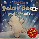 Litlte Polar Bear and Friends - Board Book