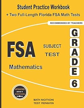 Paperback FSA Subject Test Mathematics Grade 6: Student Practice Workbook + Two Full-Length Florida FSA Math Tests Book