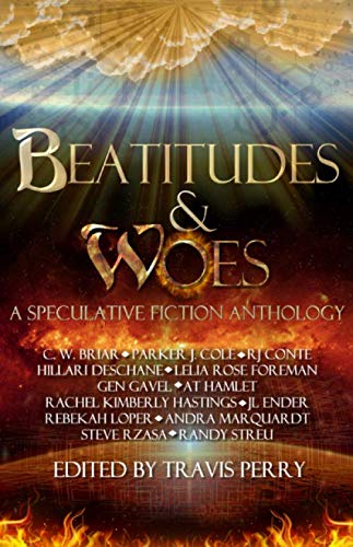 Beatitudes and Woes: A Speculative Fiction Anth... 1643706721 Book Cover