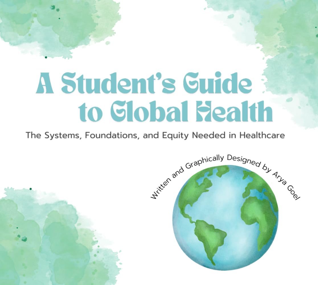 A Student’s Guide to Global Health: The Systems, Foundations, and Equity Needed in Healthcare