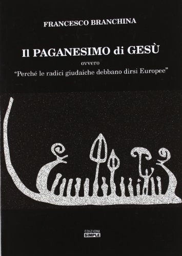 Il paganesimo di Gesù