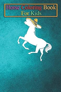 Paperback Horse Coloring Book For Kids: Cinco de Mayo Sombrero Horse Gift Idea Animal Coloring Book - For Kids Aged 3-8 (Fun Activities Books) Book