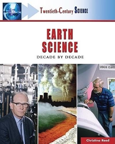 Earth Science: Decade by Decade (Twentieth-century Science)