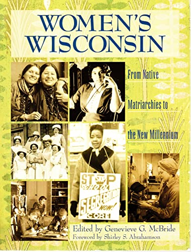 Women's Wisconsin: From Native Matriarchies to the New Millennium