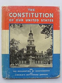 Hardcover The Constitution of Our United States Book