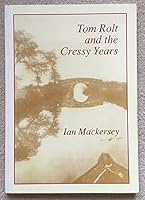 Tom Rolt & the Cressy Years 0947712011 Book Cover