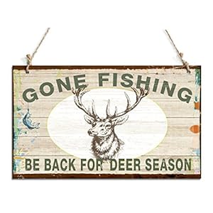Primitive Hanging Sign Gone Fishing Be Back for Deer Season Sign with Deer Decor 10 x 6