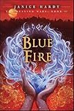 Blue Fire: Book II: Blue Fire, The (The Healing Wars 2)