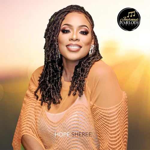Page de couverture de Journeys In Melody - Episode 16 | Hope Sheree - Award-winning Gospel Music Singer/Song Writer
