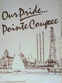 Hardcover Our pride, Pointe Coupee Book