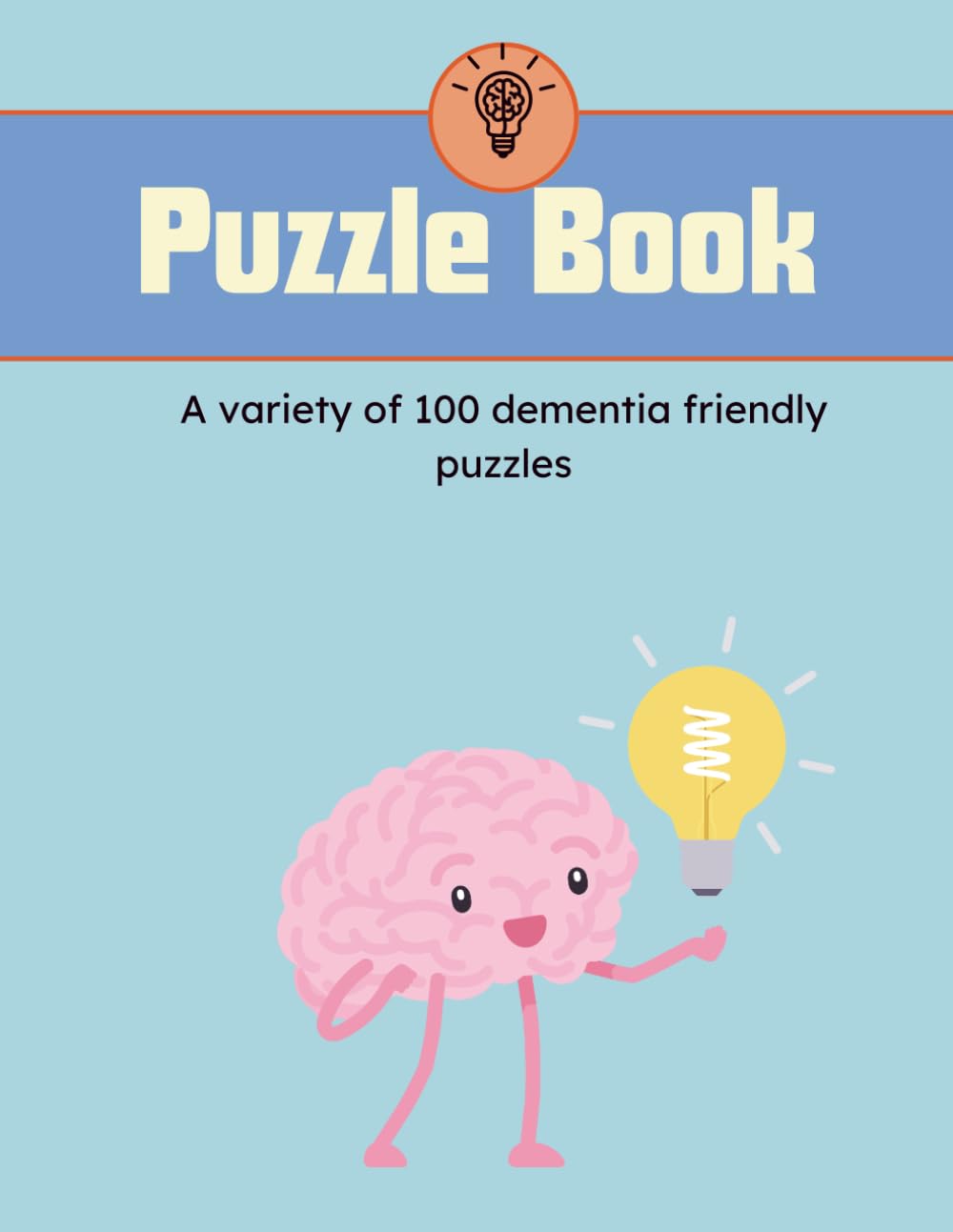 Puzzle Book: A variety of 100 dementia friendly puzzles