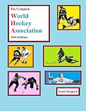 The Complete World Hockey Association, 11th Edition
