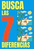  Busca las 7 Diferencias: Libro para encontrar las siete diferencias entre las 2 imágenes para niños a partir de 5 años y adultos - En gran tamaño y 30 páginas a color de animales y naturaleza