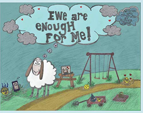 Ewe are Enough for Me!: Insightful Ewe Series Book #1 (Insightful Ewe Picture Books by Diana Jane)