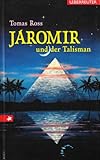 Jaromir und das Rätsel der Ringe / Jaromir und der Talismann - Thomas Ross Übersetzer: A Kluitmann 