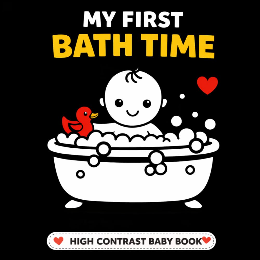 My First Bath Time Book: High-Contrast Black & White Images for Babies (High Contrast Baby Books)