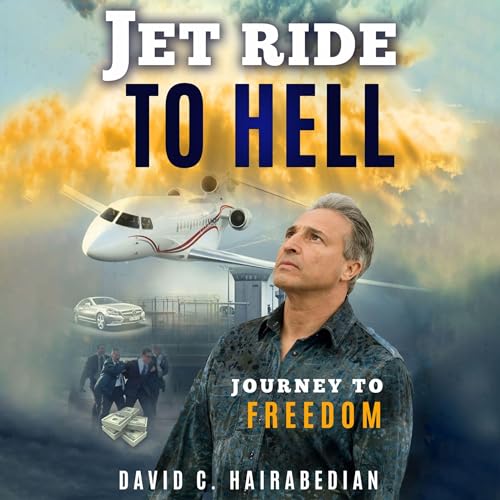 Jet Ride to Hell, Journey to Freedom (1,000 Hamburger Days in Prison) by David C Hairabedian episode artwork