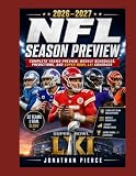 2026–2027 NFL Season Preview: Complete Teams Preview, Weekly Schedules, Predictions, And Super Bowl LXI Coverage
