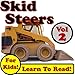 Skid Steer Loaders Vol 2: More Super Skid Steer Loaders Digging Dirt On The Jobsite! (Over 40 Photos of Skid Steer Loaders Working)