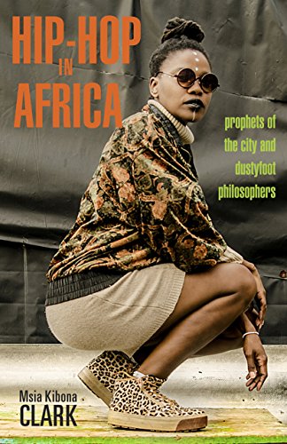 Télécharger Hip-Hop in Africa: Prophets of the City and Dustyfoot Philosophers (Ohio RIS Global Series) (English Livre eBook France