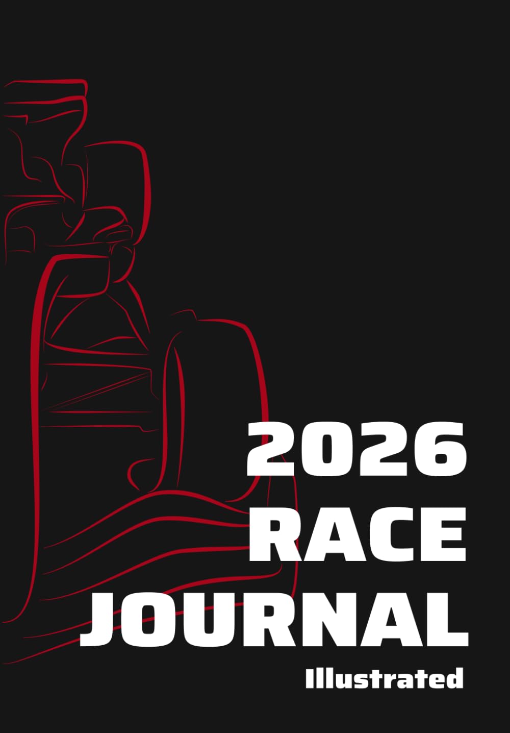 2026 RACE JOURNAL Illustrated: A companion to track all action in the 2026 season
