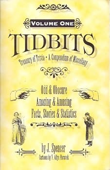 Paperback Tidbits Treasury of Trivia & Compendium of Miscellany: Odd & Obscure, Amazing & Amusing Facts, Stories, & Statistics Book