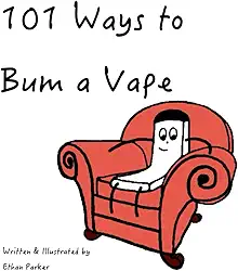 101 Ways to Bum a Vape