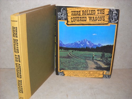 Here Rolled the Covered Wagon B0027X2AGA Book Cover