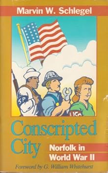 Paperback Conscripted City: Norfolk in World War II Book
