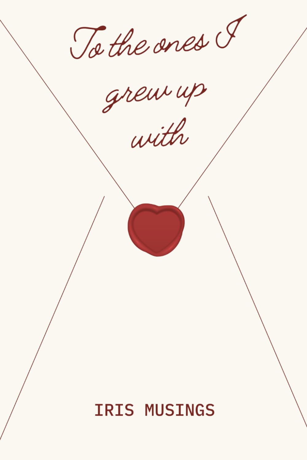 To the ones I grew up with: 108 Unspoken Letters