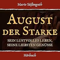 August der Starke Hörbuch