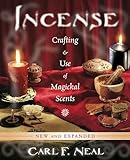 Incense: Crafting & Use of Magickal Scents