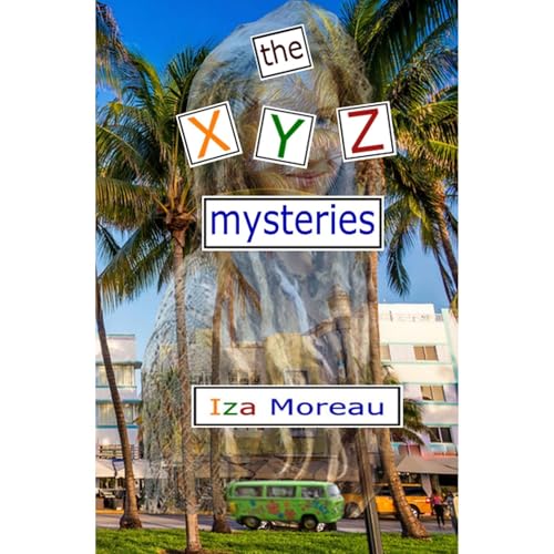 The XYZ Mysteries Audiolibro Por Iza Moreau arte de portada