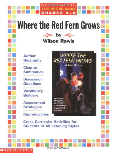 Literature Guide: Where the Red Ferns Grow (Grades 4-8): Rawls, Wilson ...
