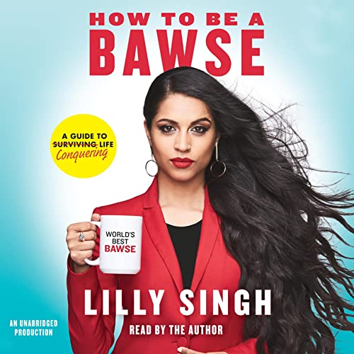 How to Be a Bawse A Guide to Conquering Life (Audible Audio Edition