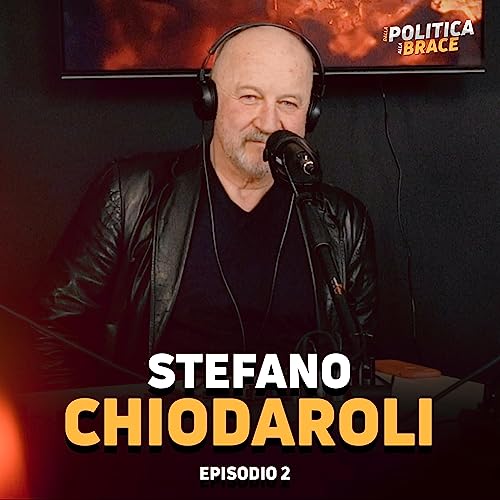 Ep. 2 Stefano Chiodaroli - Dalla Politica alla Brace il Podcast