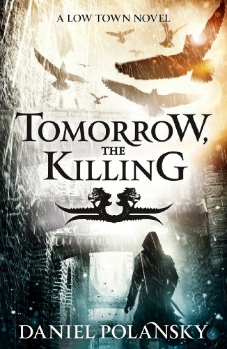 Tomorrow, the Killing: Low Town 2 (English