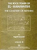 The Rock Tombs of El-Hawawish (v. 3)