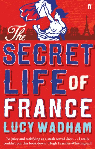 Télécharger The Secret Life of France (English Edition) livre En ligne