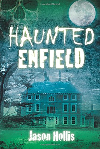 Haunted Enfield
