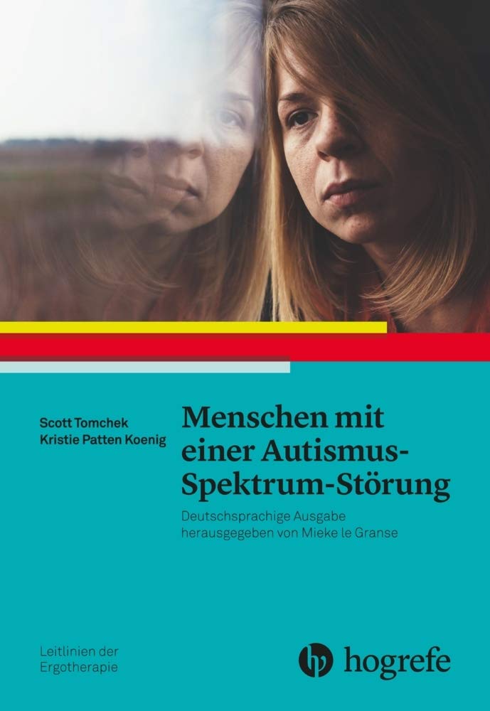 Menschen mit einer Autismus-Spektrum-Störung: Leitlinien der Ergotherapie, Band 1