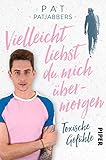 Vielleicht liebst du mich übermorgen: Toxische Gefühle Vielleicht liebst du mich übermorgen: Toxische Gefühle