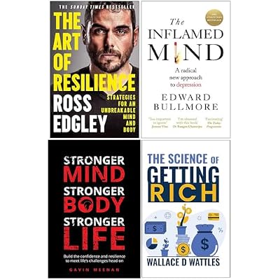 The Art of Resilience, The Inflamed Mind, Stronger Mind Stronger Body Stronger Life,The Science of Getting Rich 4 Books Collection Set