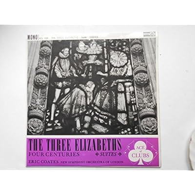 The Three Elizabeths Suite / Four Centuries Suite