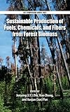 Sustainable Production of Fuels, Chemicals, and Fibers from Fores: 1067 (ACS Symposium Series)