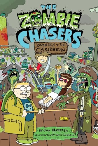 The Zombie Chasers #6: Zombies of the Caribbean: A Hilarious Zombie and Pirate Adventure for Kids (Ages 8-12)