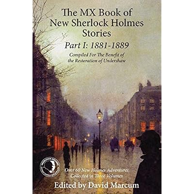 The Mx Book of New Sherlock Holmes Stories Part I: 1881 to 1889: 1