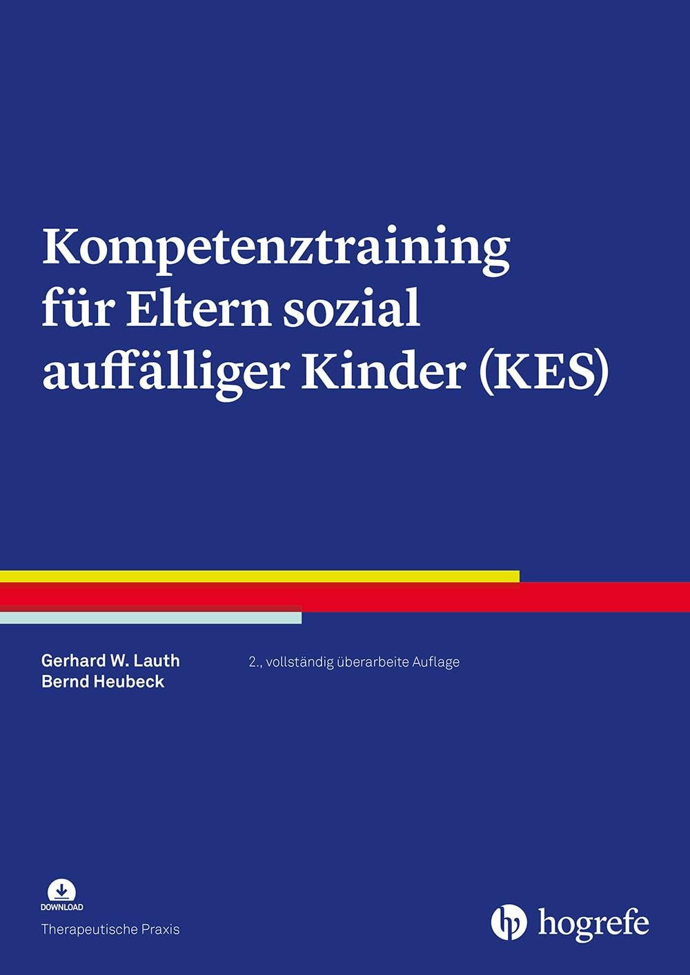 Kompetenztraining für Eltern sozial auffälliger Kinder (KES) (Therapeutische Praxis)