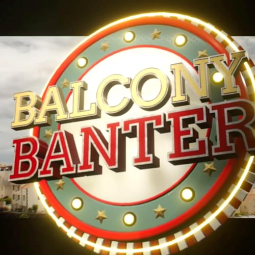 BALCONY BANTER WITH CLIO